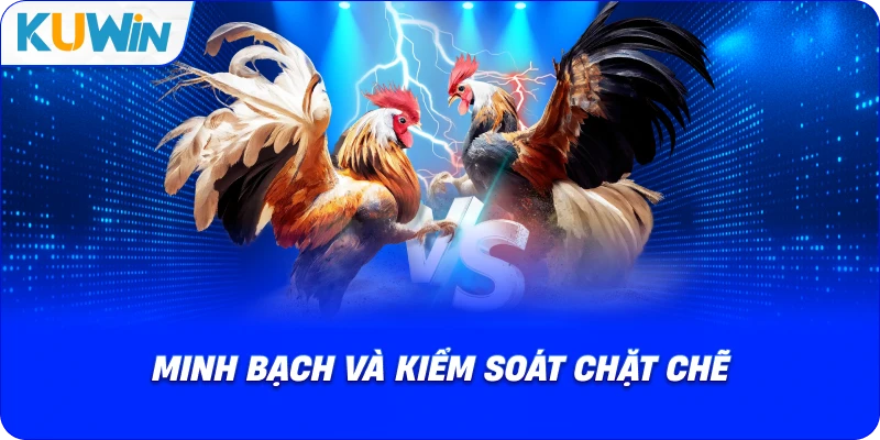 minh bạch và kiểm soát chặt chẽ