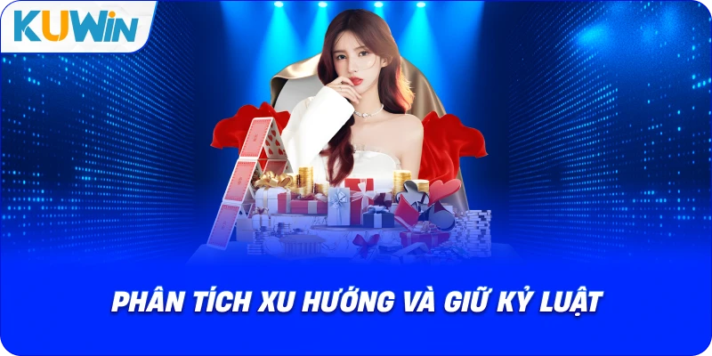 phân tích xu hướng và giữ kỷ luật